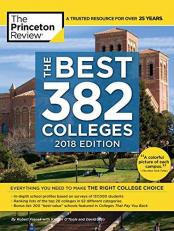 The Best 382 Colleges, 2018 Edition : Everything You Need to Make the Right College Choice 