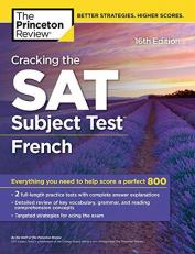 Cracking the SAT Subject Test in French, 16th Edition : Everything You Need to Help Score a Perfect 800