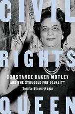 Civil Rights Queen : Constance Baker Motley and the Struggle for Equality 
