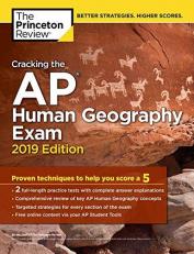 Cracking the AP Human Geography Exam, 2019 Edition : Practice Tests and Proven Techniques to Help You Score A 5