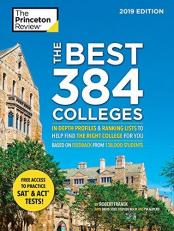 The Best 384 Colleges, 2019 Edition : In-Depth Profiles and Ranking Lists to Help Find the Right College for You 