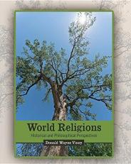 World Religions : Historical and Philosophical Perspectives 