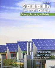 Sustainability for the 21st Century : Pathways Programs and Policies