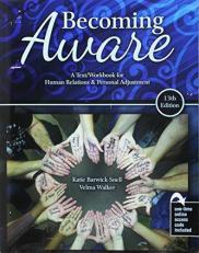 Becoming Aware : A Text/Workbook for Human Relations and Personal Adjustment with Access 13th
