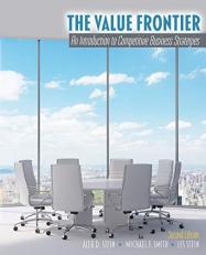 The Value Frontier : An Introduction to Competitive Business Strategies 2nd