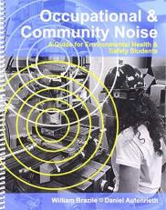 Occupational and Community Noise : A Guide for Environmental Health and Safety Students 