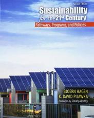 Sustainability for the 21st Century : Pathways Programs and Policies