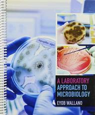 A Laboratory Approach to Microbiology 