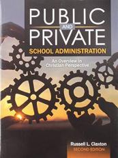 Public and Private School Administration : An Overview in Christian Perspective 2nd
