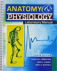 Anatomy and Physiology Laboratory Manual 6th