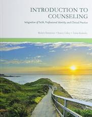 Introduction to Counseling : Integration of Faith Professional Identity and Clinical Practice with Access 