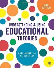 Understanding and Using Educational Theories 2nd