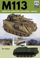 M113 : American Armoured Personnel Carrier Volume 5 