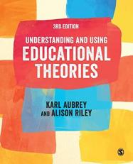 Understanding and Using Educational Theories 3rd
