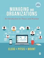 Managing and Organizations : An Introduction to Theory and Practice 6th