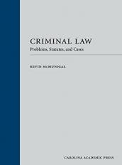 Criminal Law : Problems, Statutes, and Cases 