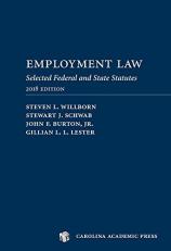 Employment Law : 2018 Edition: Selected Federal and State Statutes 