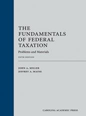 The Fundamentals of Federal Taxation : Problems and Materials 5th