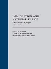 Immigration and Nationality Law : Problems and Strategies 2nd