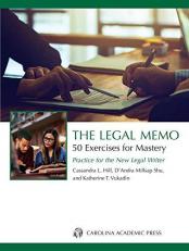 The Legal Memo: 50 Exercises for Mastery : Practice for the New Legal Writer 
