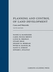 Planning and Control of Land Development : Cases and Materials 10th