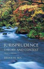 Jurisprudence : Theory and Context 8th