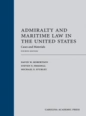 Admiralty and Maritime Law in the United States : Cases and Materials 4th