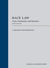 Race Law : Cases, Commentary, and Questions 5th