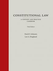 Constitutional Law : A Context and Practice Casebook 3rd
