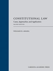 Constitutional Law : Cases, Approaches, and Application 2nd