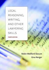 Legal Reasoning, Writing, and Other Lawyering Skills 4th