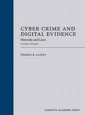 Cyber Crime and Digital Evidence : Materials and Cases 4th