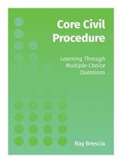 Core Civil Procedure : Learning Through Multiple-Choice Questions 
