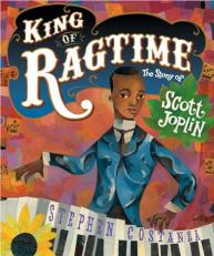 King of Ragtime : The Story of Scott Joplin 