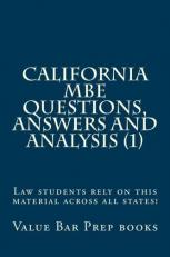 California MBE Questions, Answers and Analysis (1) : Law Students Rely on This Material Across All States!
