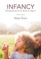 Infancy : Development from Birth to Age 3