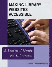 Making Library Websites Accessible : A Practical Guide for Librarians 