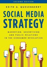 Social Media Strategy : Marketing, Advertising, and Public Relations in the Consumer Revolution 2nd