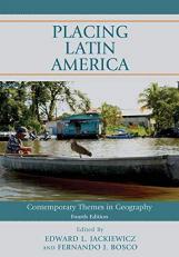 Placing Latin America : Contemporary Themes in Geography 4th