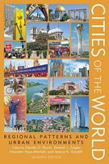 Cities of the World : Regional Patterns and Urban Environments 7th