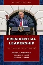 Presidential Leadership : Politics and Policy Making 11th