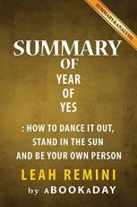 Summary of Year of Yes : How to Dance It Out, Stand in the Sun and Be Your Own Person by Shonda Rhimes 