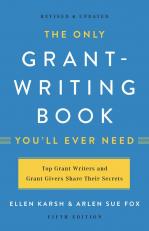 Only Grant-writing Book You'll Ever Need 4th