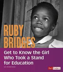 Ruby Bridges : Get to Know the Girl Who Took a Stand for Education 