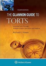 Glannon Guide to Torts : Learning Torts Through Multiple-Choice Questions and Analysis 4th