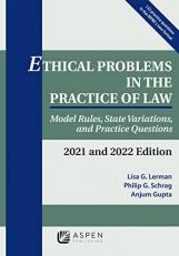 Ethical Problems in the Practice of Law : Model Rules, State Variations, and Practice Questions, 2020-2021 