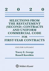 Selections from the Restatement (Second) Contracts and Uniform Commercial Code for First-Year Contracts : 2020 Statutory Supplement