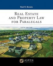 Real Estate and Property Law for Paralegals 6th