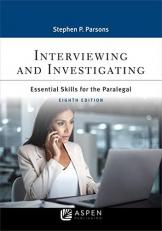 Interviewing and Investigating : Essential Skills for the Paralegal 8th