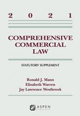 Comprehensive Commercial Law : 2021 Statutory Supplement 